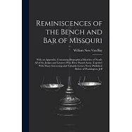 Reminiscences of the Bench and Bar of Missouri: With an Appendix, Containing Biographical Sketches of Nearly All of the