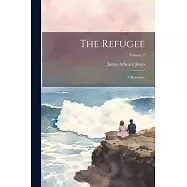 The Refugee: A Romance; Volume 2