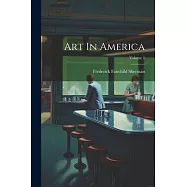 Art In America; Volume 1