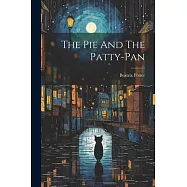 The Pie And The Patty-pan