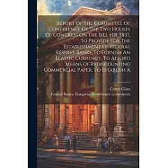 Report Of The Committee Of Conference Of The Two Houses Of Congress On The Bill H.r. 7837, To Provide For The