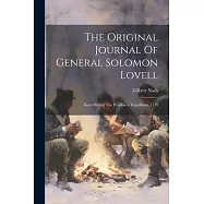 The Original Journal Of General Solomon Lovell: Kept During The Penobscot Expedition, 1779