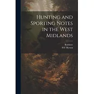 Hunting and Sporting Notes in the West Midlands
