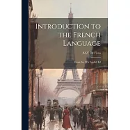 Introduction to the French Language: From the 5Th English Ed