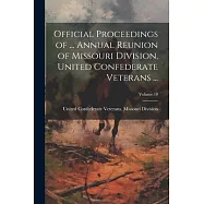 Official Proceedings of ... Annual Reunion of Missouri Division, United Confederate Veterans ...; Volume 10