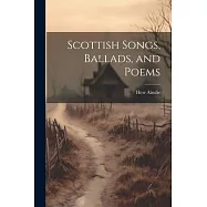Scottish Songs, Ballads, and Poems
