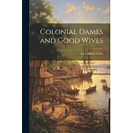 Colonial Dames and Good Wives