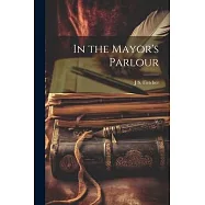 In the Mayor&rsquo;s Parlour