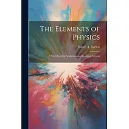 The Elements of Physics: A Text-book for Academies and Common Schools