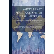 Middle East Peace and Other Vital Interests: Hearing Before the Committee on Foreign Affairs, House of Representatives