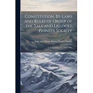 Constitution, By-laws and Rules of Order of the Yale and Lillooet Pioneer Society: As Revised December 23rd, 1895