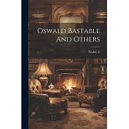 Oswald Bastable And Others