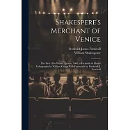 Shakespere&rsquo;s Merchant of Venice; the First (tho Worse) Quarto, 1600, a Facsimile in Photo-lithography by William Griggs