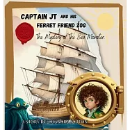Captain JT and His Ferret Friend Zog: The Mystery of The Sea Monster