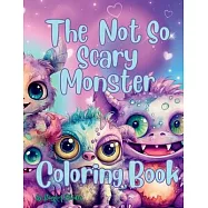 The Not So Scary Monster Coloring Book