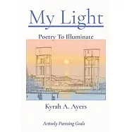 My Light: Poetry To Illuminate