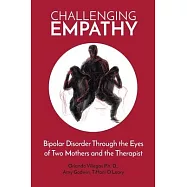 Challeging Empathy: Bipolar Disorder Through the Eyes of Two Mothers and the Therapist
