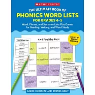 The Ultimate Book of Phonics Word Lists: Grades 4-5: Games & Word Lists for Reading, Writing, and Word Study