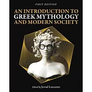 An Introduction to Greek Mythology and Modern Society