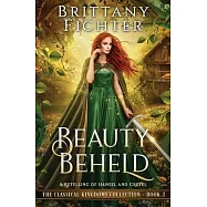 Beauty Beheld: A Retelling of Hansel and Gretel