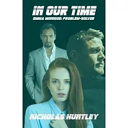Emma Monique: Problem-Solver - Book Three - In Our Time