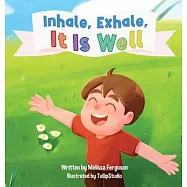 Inhale, Exhale, It is Well