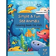 Simple & Fun Sea Animals Coloring Book: For Children