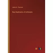 New Rudiments of Arithmetic