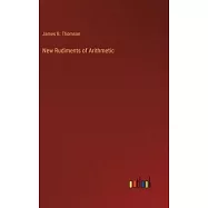 New Rudiments of Arithmetic