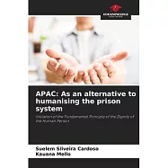 Apac: As an alternative to humanising the prison system
