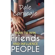 How to win friends and influence people