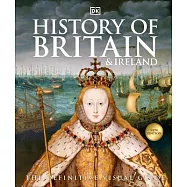 History of Britain and Ireland: The Definitive Visual Guide, New Edition