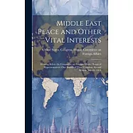 Middle East Peace and Other Vital Interests: Hearing Before the Committee on Foreign Affairs, House of Representatives