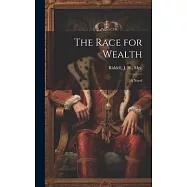 The Race for Wealth