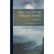 Masters of the English Novel: A Study of Principles and Personalities