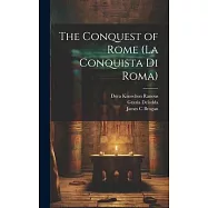The Conquest of Rome (La Conquista di Roma)
