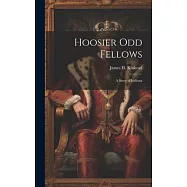 Hoosier Odd Fellows: A Story of Indiana