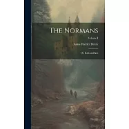 The Normans; or, Kith and Kin; Volume I