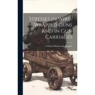Stresses in Wire-Wrapped Guns and in Gun Carriages