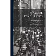 Wayside Pencillings: With Glimpses of Sacred Shrines