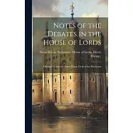 Notes of the Debates in the House of Lords: Officially Taken by Henry Elsing, Clerk of the Parliamen