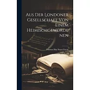 Aus der Londoner Gesellschaft von Einem Heimischgewordenen