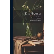Die Hanna: Erz&auml;hlungen aus M&auml;hren