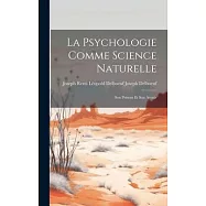 La Psychologie Comme Science Naturelle: Son Présent et Son Avenir