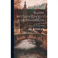 Kleine Mittlehochdeutsche Grammatik