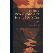 George Donnington, or, In the Bear’s Grip; Volume II