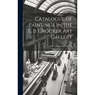 Catalogue of Paintings in the E. B. Crocker Art Gallery
