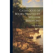 Catalogue of Books Printed by William Bradford