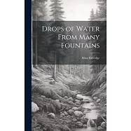 Drops of Water From Many Fountains