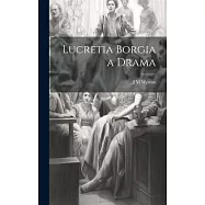 Lucretia Borgia a Drama